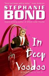 In Deep Voodoo by Stephanie Bond Paperback Book