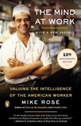 The Mind at Work: Valuing the Intelligence of the American Worker by Mike Rose Paperback Book