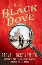 The Black Dove: A 'Holmes on the Range' Mystery (Holmes on the Range Mysteries) by Steve Hockensmith Paperback Book