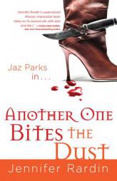 Another One Bites the Dust (Jaz Parks) by Jennifer Rardin Paperback Book