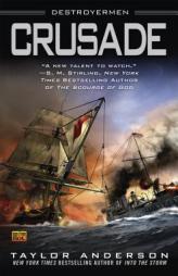 Crusade: Destroyermen, Book II by Taylor Anderson Paperback Book