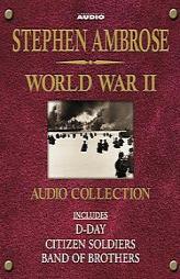 The Stephen Ambrose World War II Audio Collection by Stephen Ambrose Paperback Book