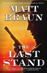 The Last Stand by Matt Braun Paperback Book