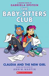 Claudia and the New Girl (Baby-sitters Club Graphic Novel #9) (9) (The Baby-Sitters Club Graphix) by Ann M. Martin Paperback Book