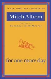 For One More Day by Mitch Albom Paperback Book