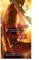 Master of Craving (Blood Sword Legacy, Book 3) by Karin Tabke Paperback Book