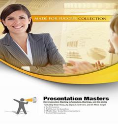 Presentation Masters: Communication Mastery in Speeches, Meetings, and the Media (Made for Success Collection) by Brian Tracy Paperback Book