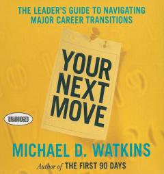 Your Next Move by Michael Watkins Paperback Book