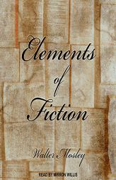 Elements of Fiction by Walter Mosley Paperback Book