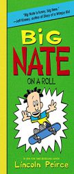 Big Nate on a Roll by Lincoln Peirce Paperback Book