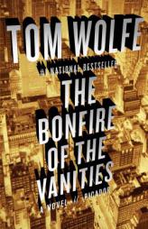 The Bonfire of the Vanities by Tom Wolfe Paperback Book