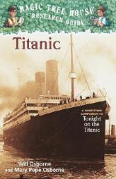 Magic Tree House Research Guide #7: Titanic: A Nonfiction Companion to Tonight on the Titanic (A Stepping Stone Book(TM)) by Will Osborne Paperback Book