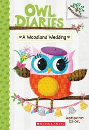 A Woodland Wedding (Owl Diaries #3): A Branches Book by Rebecca Elliott Paperback Book