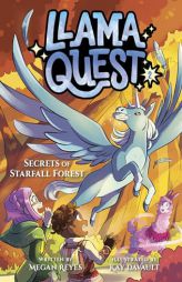 Llama Quest #2: Secrets of Starfall Forest by Megan Reyes Paperback Book