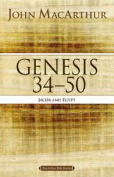 Genesis 34 to 50: Jacob and Egypt by John MacArthur Paperback Book