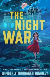 The Night War by Kimberly Brubaker Bradley Paperback Book