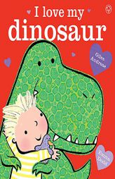 I Love My Dinosaur by Giles Andreae Paperback Book