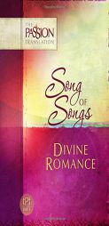 Song of Songs: Divine Romance (The Passion Translation) by Brian Simmons Paperback Book