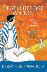 Death Before Wicket: A Phyryne Fisher Mystery by Kerry Greenwood Paperback Book
