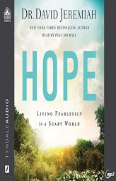 Hope: Living Fearlessly in a Scary World by David Jeremiah Paperback Book