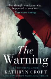 The Warning: A nail biting, gripping psychological thriller by Kathryn Croft Paperback Book