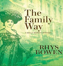 The Family Way (Molly Murphy Mysteries) by Rhys Bowen Paperback Book