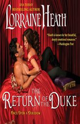 The Return of the Duke: Once Upon a Dukedom (The Once Upon a Dukedom Series) by Lorraine Heath Paperback Book