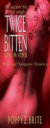 Love in Vein II : Eighteen More Tales of Vampiric Erotica by Poppy Z. Brite Paperback Book