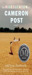 The Miseducation of Cameron Post by Emily M. Danforth Paperback Book