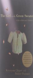 The Girl in the Green Sweater: A Life in Holocaust's Shadow by Krystyna Chiger Paperback Book