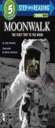 Moonwalk: The First Trip to the Moon (Step-Into-Reading, Step 5) by Judy Donnelly Paperback Book