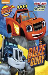 Blaze of Glory (Blaze and the Monster Machines) (Pictureback(R)) by Random House Paperback Book