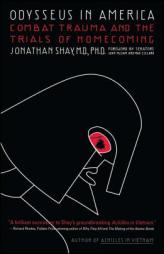 Odysseus in America: Combat Trauma and the Trials of Homecoming by Jonathan Shay Paperback Book