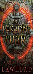 The Paradise War by Stephen R. Lawhead Paperback Book