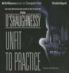 Unfit to Practice (Nina Reilly Series) by Perri O'Shaughnessy Paperback Book