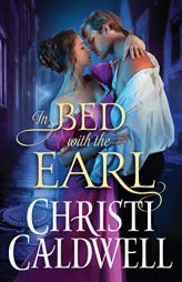 In Bed with the Earl (Lost Lords of London) by Christi Caldwell Paperback Book