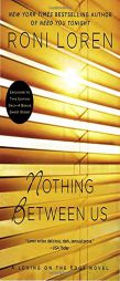 Nothing Between Us by Roni Loren Paperback Book