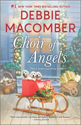 Choir of Angels: A Novel (The Angel Books) by Debbie Macomber Paperback Book