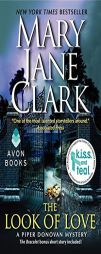The Look of Love: A Piper Donovan Mystery (Piper Donovan Mysteries) by Mary Jane Clark Paperback Book
