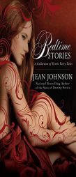 Bedtime Stories: A Collection of Erotic Fairy Tales by Jean Johnson Paperback Book