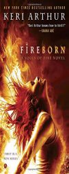 Fireborn: A Souls of Fire Novel by Keri Arthur Paperback Book