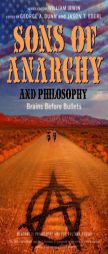 Sons of Anarchy and Philosophy: Brains Before Bullets (The Blackwell Philosophy and Pop Culture Series) by Jason T. Eberl Paperback Book