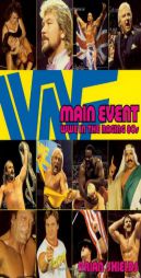 Main Event: WWE in the Raging 80s (WWE) by Brian Shields Paperback Book