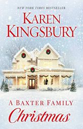A Baxter Family Christmas (The Baxter Family) by Karen Kingsbury Paperback Book