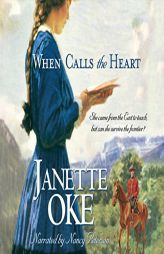 When Calls the Heart (Canadian West) by Janette Oke Paperback Book