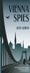 Vienna Spies by Alex Gerlis Paperback Book