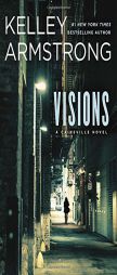 Visions (Cainsville) by Kelley Armstrong Paperback Book