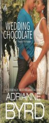 Wedding Chocolate: Two Grooms and a WeddingSinful Chocolate by Adrianne Byrd Paperback Book