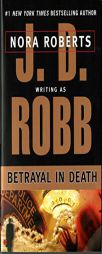 Betrayal in Death (In Death #12) by J. D. Robb Paperback Book