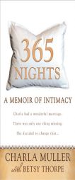 365 Nights: A Memoir of Intimacy by Charla Muller Paperback Book